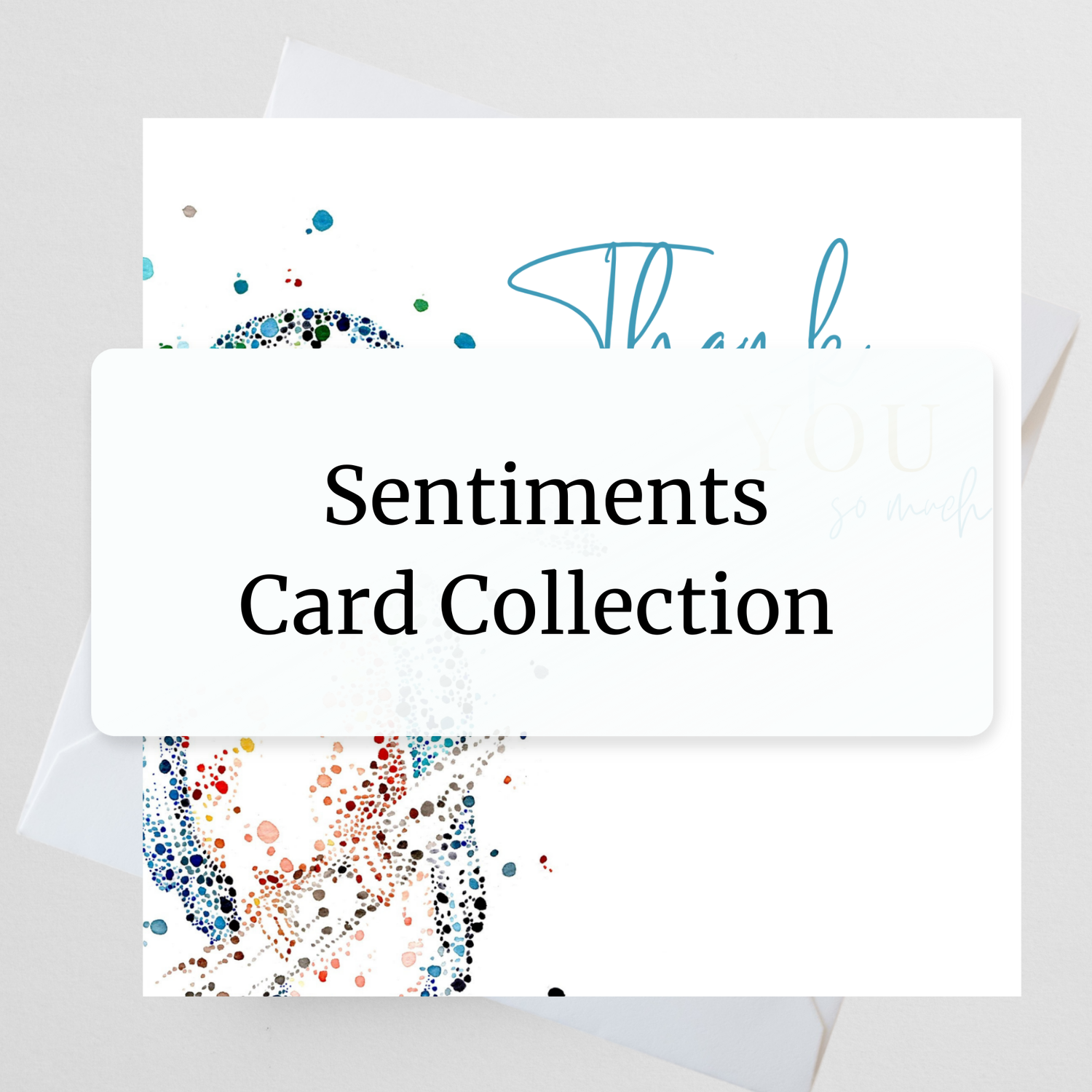 Sentiments Card Collection