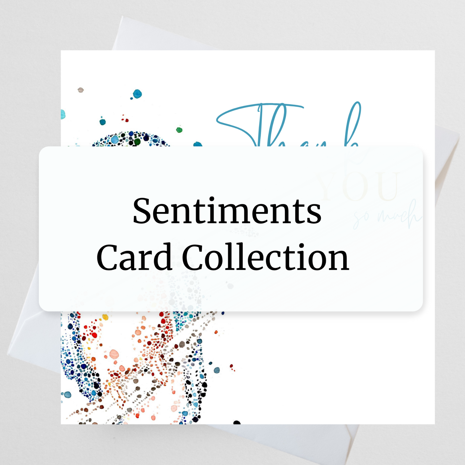 Sentiments Card Collection