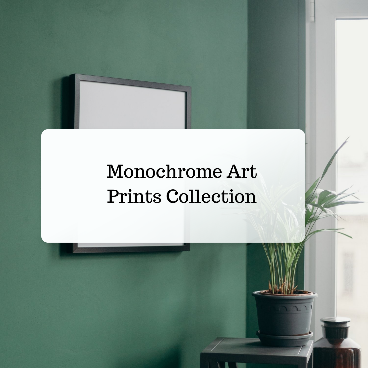 Monochrome Art Print Collection
