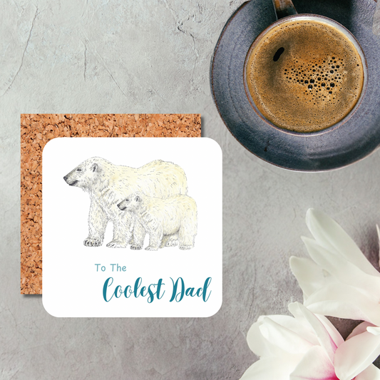 To The Coolest Dad Coaster